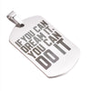 Motivational Necklace Tag: Silver - IF YOU CAN DREAM IT, YOU CAN DO IT