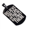 Motivational Necklace Tag: Black - BELIEVE YOU CAN, AND YOU'RE HALFWAY THERE